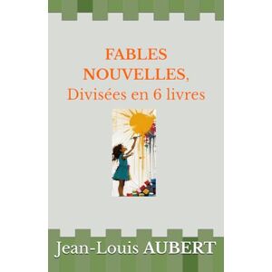 AUBERT, Jean-Louis FABLES NOUVELLES, Divisées en 6 livres - Publicité AUBERT, Jean-Louis FABLES NOUVELLES, Divisées en 6 livres - Publicité