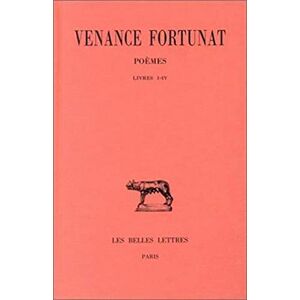 Fortunat, Venance Poèmes, tome 1, livres I-IV - Publicité Fortunat, Venance Poèmes, tome 1, livres I-IV - Publicité