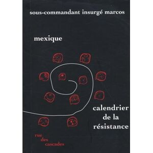 Sous-commandant Marcos Mexique, Calendrier de la résistance : Suivi de Chiapas : la treizième stèle - Publicité Sous-commandant Marcos Mexique, Calendrier de la résistance : Suivi de Chiapas : la treizième stèle - Publicité