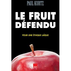 Kurtz, Paul Le fruit défendu : Pour une éthique laïque - Publicité Kurtz, Paul Le fruit défendu : Pour une éthique laïque - Publicité