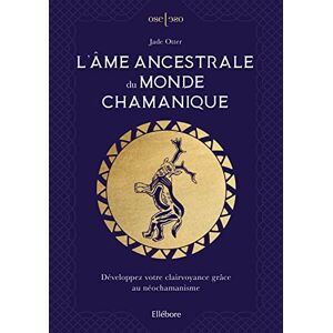 Otter, Jade L'âme ancestrale du monde chamanique Développez votre clairvoyance grâce au néochamanisme - Publicité Otter, Jade L'âme ancestrale du monde chamanique Développez votre clairvoyance grâce au néochamanisme - Publicité