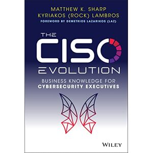 Sharp, Matthew K. The CISO Evolution: Business Knowledge for Cybersecurity Executives - Publicité Sharp, Matthew K. The CISO Evolution: Business Knowledge for Cybersecurity Executives - Publicité