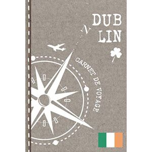 Dublin Journal de Voyage, Stylesyndikat Dublin Carnet de Voyage: Cahier de Voyageurs Dot Grid Pointillé A5. Dotted Journal de bord pour Ecrir avec Bucket List. Livre pour l'écriture ... d'activités vacances. Notebook á points - Publicité Dublin Journal de Voyage, Stylesyndikat Dublin Carnet de Voyage: Cahier de Voyageurs Dot Grid Pointillé A5. Dotted Journal de bord pour Ecrir avec Bucket List. Livre pour l'écriture ... d'activités vacances. Notebook á points - Publicité