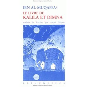 Al-muqaffa', Ibn Le livre de Kalila et Dimna - Publicité Al-muqaffa', Ibn Le livre de Kalila et Dimna - Publicité