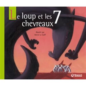 Grimm, Jacob et Wilhelm Le Loup et les 7 chevreaux - Publicité Grimm, Jacob et Wilhelm Le Loup et les 7 chevreaux - Publicité
