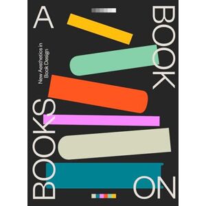 A Book on Books Celebrating the Art of Book Design Today - Publicité A Book on Books Celebrating the Art of Book Design Today - Publicité