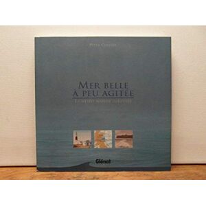 Collyer, Peter Mer belle à peu agitée : La Météo marine illustrée - Publicité Collyer, Peter Mer belle à peu agitée : La Météo marine illustrée - Publicité