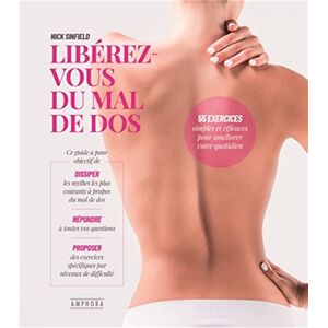 SINFIELD, NICK Libérez-vous du mal de dos: 55 exercices simples et efficaces pour améliorer votre quotidien - Publicité SINFIELD, NICK Libérez-vous du mal de dos: 55 exercices simples et efficaces pour améliorer votre quotidien - Publicité