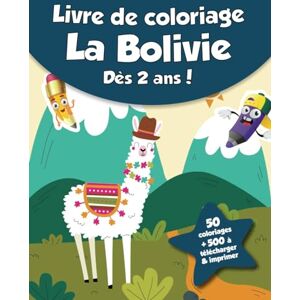 coloriages, CRB Livre de coloriage pour enfants La Bolivie (dès 2 ans): 50 coloriages + 500 à télécharger & imprimer ! - Publicité coloriages, CRB Livre de coloriage pour enfants La Bolivie (dès 2 ans): 50 coloriages + 500 à télécharger & imprimer ! - Publicité