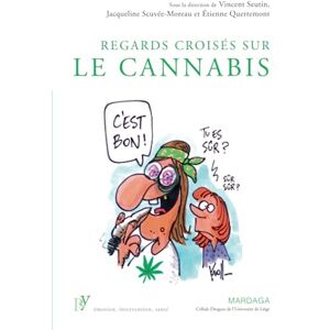 Quertemont, Étienne Regards croisés sur le cannabis: Un état des lieux de sa consommation dans la société - Publicité Quertemont, Étienne Regards croisés sur le cannabis: Un état des lieux de sa consommation dans la société - Publicité