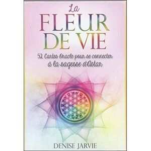 Jarvie, Denise La fleur de vie 52 cartes oracles pour se connecter à la sagesse d'Astar - Publicité Jarvie, Denise La fleur de vie 52 cartes oracles pour se connecter à la sagesse d'Astar - Publicité