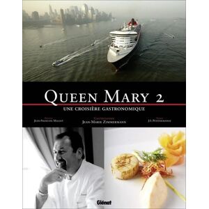 Zimmermann, Jean-Marie Queen Mary 2: Une croisière gastronomique - Publicité Zimmermann, Jean-Marie Queen Mary 2: Une croisière gastronomique - Publicité