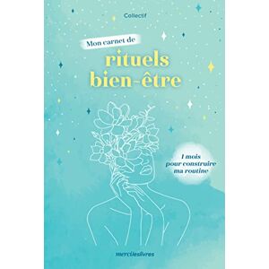 Collectif Mon carnet de rituels bien-être: 1 mois pour construire ma routine - Publicité Collectif Mon carnet de rituels bien-être: 1 mois pour construire ma routine - Publicité