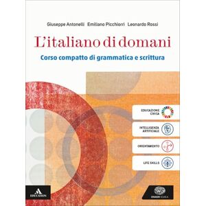 Antonelli, Giuseppe L'italiano di domani. Volume unico. Per le Scuole superiori. Con e-book. Con espansione online - Publicité Antonelli, Giuseppe L'italiano di domani. Volume unico. Per le Scuole superiori. Con e-book. Con espansione online - Publicité