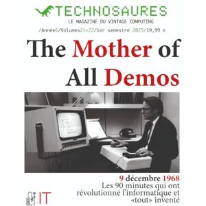 tonic, m françois Technosaure 21+22 : mai 2025: The mother of all demos : les 90 minutes qui ont révolutionné l'informatique - Publicité tonic, m françois Technosaure 21+22 : mai 2025: The mother of all demos : les 90 minutes qui ont révolutionné l'informatique - Publicité
