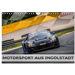CALVENDO Motorsport aus Ingolstadt (Wandkalender 2026 DIN A4 quer), Monatskalender - Publicité CALVENDO Motorsport aus Ingolstadt (Wandkalender 2026 DIN A4 quer), Monatskalender - Publicité