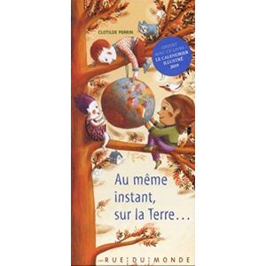 Perrin, Clotilde Au même instant, sur la Terre...: Avec un calendrier 2019 - Publicité Perrin, Clotilde Au même instant, sur la Terre...: Avec un calendrier 2019 - Publicité