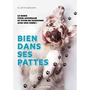 Barlerin, Laetitia Bien dans ses pattes: Le guide pour accueillir et vivre en harmonie avec son chien ! - Publicité Barlerin, Laetitia Bien dans ses pattes: Le guide pour accueillir et vivre en harmonie avec son chien ! - Publicité