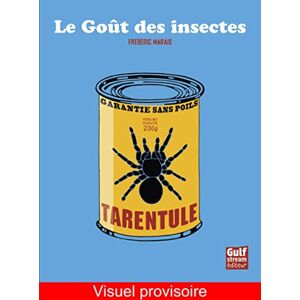 Marais, Frédéric Le Goût des insectes - Publicité Marais, Frédéric Le Goût des insectes - Publicité