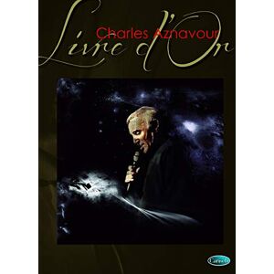 Charles, Aznavour Charles Aznavour : Livre d'Or . Piano, Voix & Guitare. Publicité Charles, Aznavour Charles Aznavour : Livre d'Or . Piano, Voix & Guitare. Publicité