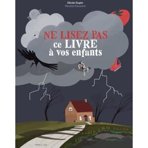 Dupin, Olivier Ne lisez pas ce livre à vos enfants - Publicité Dupin, Olivier Ne lisez pas ce livre à vos enfants - Publicité