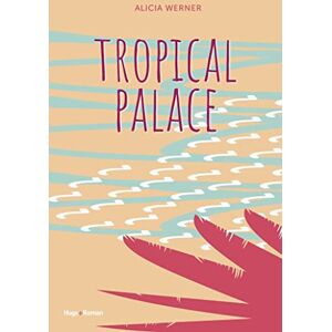 Werner, Alicia Tropical palace - Publicité Werner, Alicia Tropical palace - Publicité