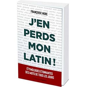 Nore, Françoise J'en perds mon latin ! - Publicité Nore, Françoise J'en perds mon latin ! - Publicité