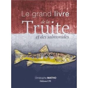 Matho, Christophe Le grand livre de la truite et des salmonides - Publicité Matho, Christophe Le grand livre de la truite et des salmonides - Publicité