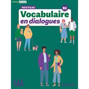 Siréjols, Évelyne Le Nouveau Vocabulaire en dialogues Niveau avancé (B2) Livre + Audio en ligne - Publicité Siréjols, Évelyne Le Nouveau Vocabulaire en dialogues Niveau avancé (B2) Livre + Audio en ligne - Publicité