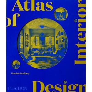 BRADBURY DOMINIC ATLAS OF INTERIOR DESIGN - Publicité BRADBURY DOMINIC ATLAS OF INTERIOR DESIGN - Publicité