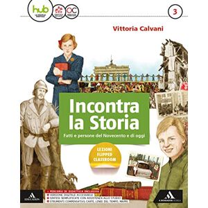 Calvani, Vittoria Incontra la storia. Con Strumenti compensativi. Carte, linee del tempo, mappe. Con Laboratorio. Per la Scuola media. Con e-book. Con espansione online. Con DVD-ROM (Vol. 3) - Publicité Calvani, Vittoria Incontra la storia. Con Strumenti compensativi. Carte, linee del tempo, mappe. Con Laboratorio. Per la Scuola media. Con e-book. Con espansione online. Con DVD-ROM (Vol. 3) - Publicité