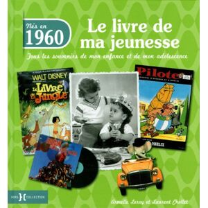 Leroy, Armelle 1960, le livre de ma jeunesse: Tous les souvenirs de mon enfance et de mon adolescence - Publicité Leroy, Armelle 1960, le livre de ma jeunesse: Tous les souvenirs de mon enfance et de mon adolescence - Publicité