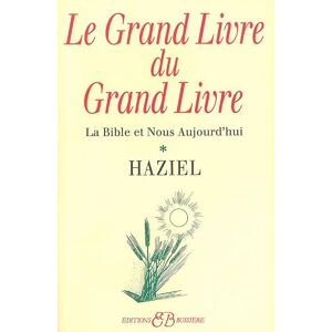 Haziel Le grand livre du grand livre, tome 1 : La Bible et nous aujourd'hui - Publicité Haziel Le grand livre du grand livre, tome 1 : La Bible et nous aujourd'hui - Publicité