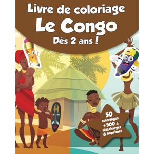 coloriages, CRB Livre de coloriage pour enfants Le Congo (dès 2 ans): 50 coloriages + 500 à télécharger & imprimer ! - Publicité coloriages, CRB Livre de coloriage pour enfants Le Congo (dès 2 ans): 50 coloriages + 500 à télécharger & imprimer ! - Publicité