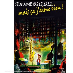 Winston Collymore Je n'aime pas le Jazz, mais ça j'aime bien ! (inclus 2 CD+1 livre de Sempé) - Publicité Winston Collymore Je n'aime pas le Jazz, mais ça j'aime bien ! (inclus 2 CD+1 livre de Sempé) - Publicité