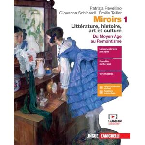 Revellino, Patrizia Miroirs. Littérature, histoire, art et culture. Con Fiches. Per le Scuole superiori. Con e-book. Con espansione online. Du moyen âge au Romantisme (Vol. 1) - Publicité Revellino, Patrizia Miroirs. Littérature, histoire, art et culture. Con Fiches. Per le Scuole superiori. Con e-book. Con espansione online. Du moyen âge au Romantisme (Vol. 1) - Publicité