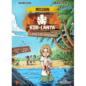 Cluzel, Valérie Koh-Lanta – Mission Koh-Lanta – La Quête des naufragés – Livre-jeu – À partir de 7 ans - Publicité Cluzel, Valérie Koh-Lanta – Mission Koh-Lanta – La Quête des naufragés – Livre-jeu – À partir de 7 ans - Publicité