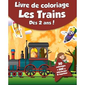 coloriages, CRB Livre de coloriage pour enfants Les Trains (dès 2 ans): 50 coloriages + 500 à télécharger & imprimer ! - Publicité coloriages, CRB Livre de coloriage pour enfants Les Trains (dès 2 ans): 50 coloriages + 500 à télécharger & imprimer ! - Publicité