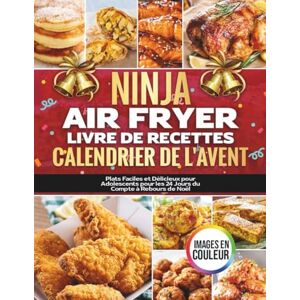 Czapla, David Ninja Air Fryer Livre de Recettes Calendrier de l'Avent: Plats Faciles et Délicieux pour Adolescents pour les 24 Jours du Compte à Rebours de Noël - Publicité Czapla, David Ninja Air Fryer Livre de Recettes Calendrier de l'Avent: Plats Faciles et Délicieux pour Adolescents pour les 24 Jours du Compte à Rebours de Noël - Publicité