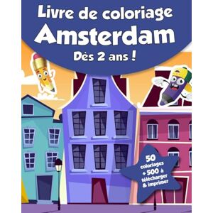 coloriages, CRB Livre de coloriage pour enfants Amsterdam (dès 2 ans): 50 coloriages + 500 à télécharger & imprimer ! - Publicité coloriages, CRB Livre de coloriage pour enfants Amsterdam (dès 2 ans): 50 coloriages + 500 à télécharger & imprimer ! - Publicité