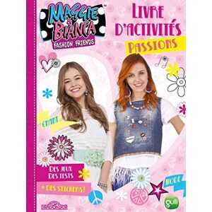 Rainbow, . Maggie & Bianca Livre d'activités spécial Passions - Publicité Rainbow, . Maggie & Bianca Livre d'activités spécial Passions - Publicité
