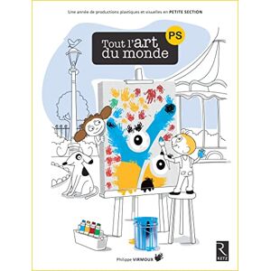 Virmoux, Philippe Tout l'art du monde PS (+ CD-Rom): Une année de productions plastiques et visuelles en petite section - Publicité Virmoux, Philippe Tout l'art du monde PS (+ CD-Rom): Une année de productions plastiques et visuelles en petite section - Publicité