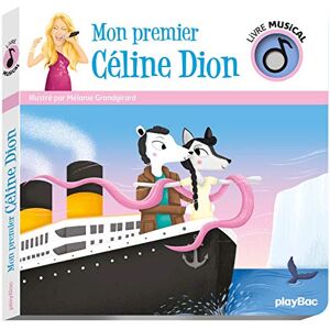 Livre musical Mon premier Céline Dion - Publicité Livre musical Mon premier Céline Dion - Publicité