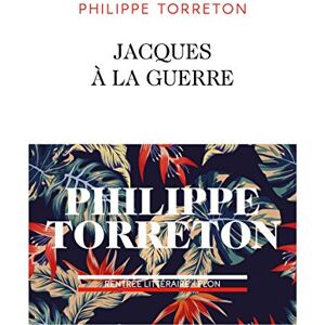 Torreton, Philippe Jacques à la guerre - Publicité Torreton, Philippe Jacques à la guerre - Publicité