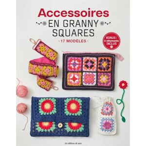 Œuvre collective Accessoires en granny squares: 17 modèles - Publicité Œuvre collective Accessoires en granny squares: 17 modèles - Publicité