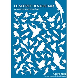 Tong, Wenfei Le secret des oiseaux: Le guide pour les connaître - Publicité Tong, Wenfei Le secret des oiseaux: Le guide pour les connaître - Publicité