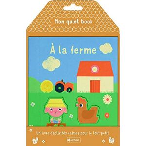 Mon quiet book À la ferme Un livre d'activités calmes pour le tout-petit Dès 16 mois - Publicité Mon quiet book À la ferme Un livre d'activités calmes pour le tout-petit Dès 16 mois - Publicité