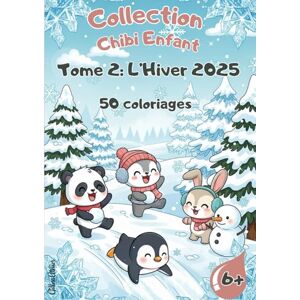 ., GillessAtelier Collection Chibi Enfant Tome 2: L'Hiver 2025: Livre de Coloriage Hiver pour Enfants dès 6 ans : 50 Dessins Kawaii Mignons, Mini-Jeux et Activité Manuelle - Publicité ., GillessAtelier Collection Chibi Enfant Tome 2: L'Hiver 2025: Livre de Coloriage Hiver pour Enfants dès 6 ans : 50 Dessins Kawaii Mignons, Mini-Jeux et Activité Manuelle - Publicité