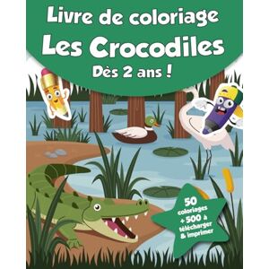 coloriages, CRB Livre de coloriage pour enfants Les Crocodiles (dès 2 ans): 50 coloriages + 500 à télécharger & imprimer ! - Publicité coloriages, CRB Livre de coloriage pour enfants Les Crocodiles (dès 2 ans): 50 coloriages + 500 à télécharger & imprimer ! - Publicité