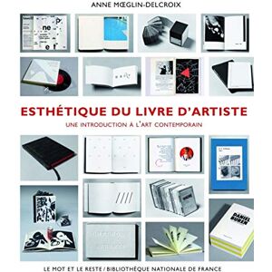 Moeglin-Delcroix, Anne Esthétique du livre d'artiste 1960-1980: Une introduction à l'art contemporain - Publicité Moeglin-Delcroix, Anne Esthétique du livre d'artiste 1960-1980: Une introduction à l'art contemporain - Publicité